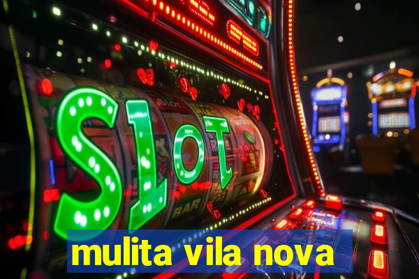 mulita vila nova